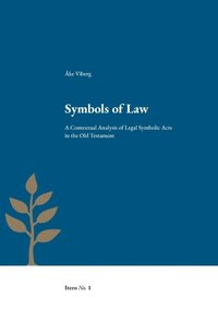 Symbols of Law : a contextual analysis of legal symbolic acts in the Old Testament (häftad)