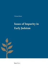 Issues of impurity in early Judaism (häftad)
