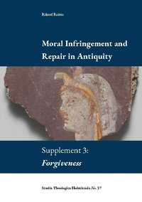 Moral infringement and repair in antiquity. Supplement 3: Forgiveness (häftad)
