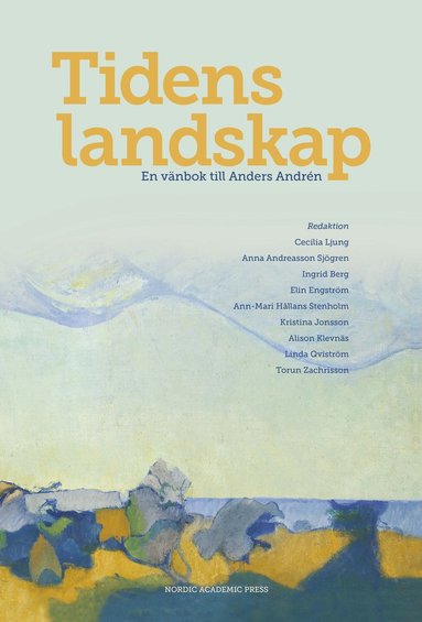 Tidens landskap : en vnbok till Anders Andrn (inbunden)