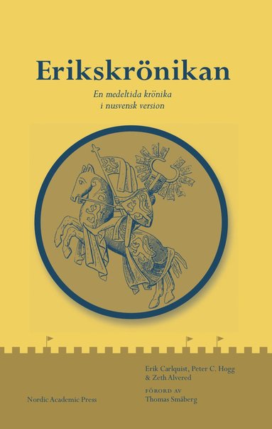 Erikskrnikan : en medeltida krnika i nusvensk version (inbunden)