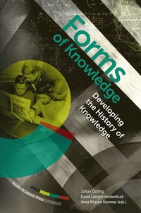 Forms of knowledge : developing the history of knowledge (inbunden)