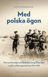 Med polska �gon : f�rsvarsf�rm�ga och hotbilder kring �stersj�n i polsk milit�rrapportering 1919-1939