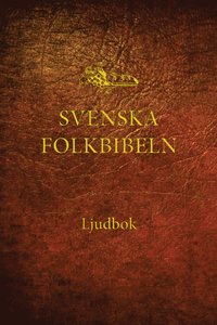 Bibeln (Svenska Folkbibeln 98+15) (ljudbok)