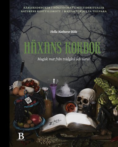 H�xans kokbok : magisk mat fr�n tr�dg�rd och natur (inbunden)