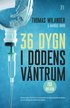 36 dygn i d�dens v�ntrum