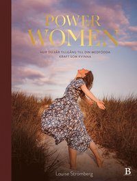 Power Women - hur du får tillgång till din medfödda kraft som kvinna (e-bok)