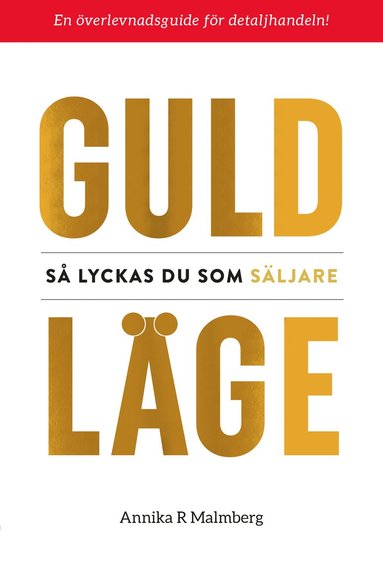 Guldlge : S lyckas du som sljare (hftad)