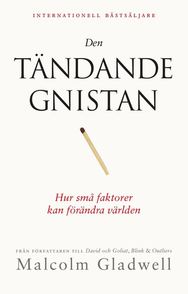 Den t�ndande gnistan : hur sm� faktorer kan f�r�ndra v�rlden (h�ftad)