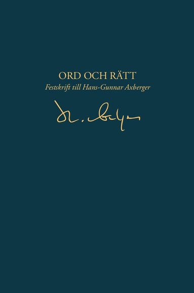 Ord och r�tt - Festskrift till Hans-Gunnar Axberger (h�ftad)