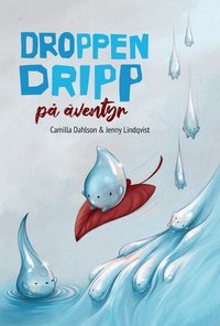 Omslag: Droppen Dripp på äventyr