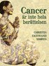 Cancer r inte hela berttelsen