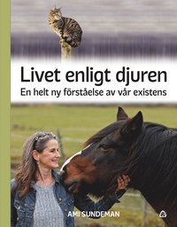 Livet enligt djuren : en helt ny frstelse av vr existens (kartonnage)
