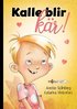 Kalle blir kr!