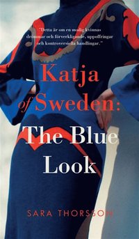 Katja of Sweden: The Blue Look (e-bok)
