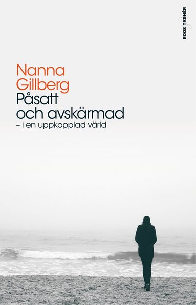 Psatt och avskrmad : i en uppkopplad vrld (inbunden)