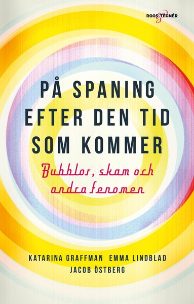 P spaning efter den tid som kommer : bubblor, skam och andra fenomen (pocket)