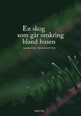 En skog som gr omkring bland husen (inbunden)