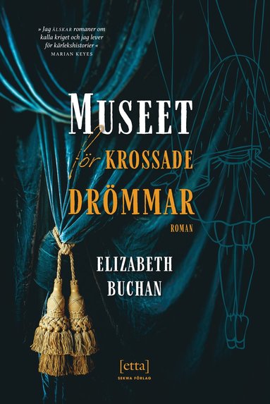 Museet f�r krossade dr�mmar : innanf�r dess d�rrar v�ntar det f�rflutna (inbunden)