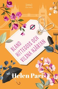 Bland hittegods och vilsna hjärtan (inbunden)