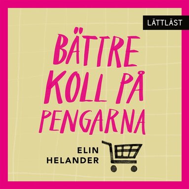 B�ttre koll p� pengarna (l�ttl�st) (h�ftad)
