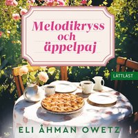 Melodikryss och ppelpaj (lttlst) (ljudbok)