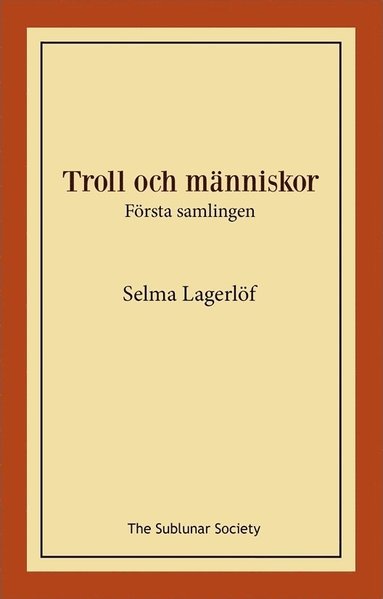 Troll och mnniskor : frsta samlingen (inbunden)