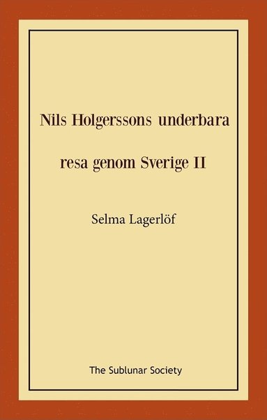 Nils Holgerssons underbara resa genom Sverige II (hftad)
