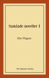 Samlade noveller I
