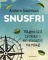Snusfri : v�gen till lyckan i en snusfri vardag