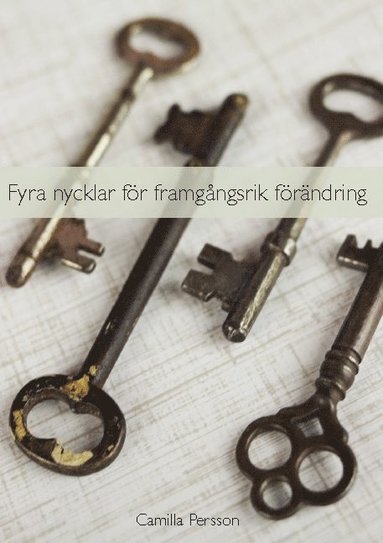 Fyra nycklar fr framgngsrik frndring (hftad)