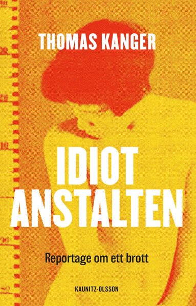Idiotanstalten : reportage om ett brott (pocket)