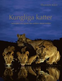 Kungliga katter : Beteenden och signaler hos vrldens strsta kattdjur (e-bok)