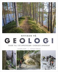 Nyfiken p geologi : guide till 150 upplevelser i Sveriges landskap (inbunden)