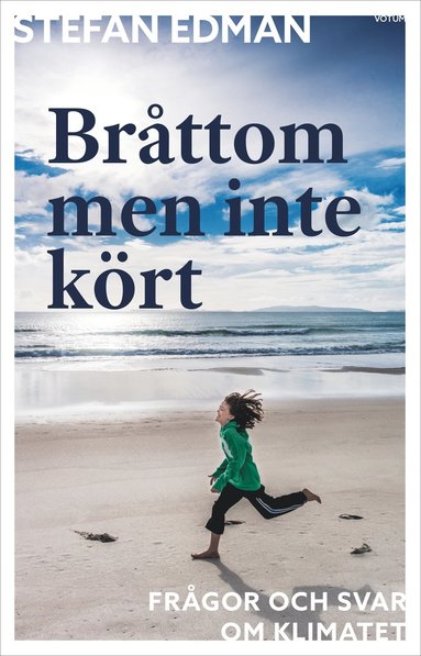 Brttom men inte krt : frgor och svar om klimatet (inbunden)