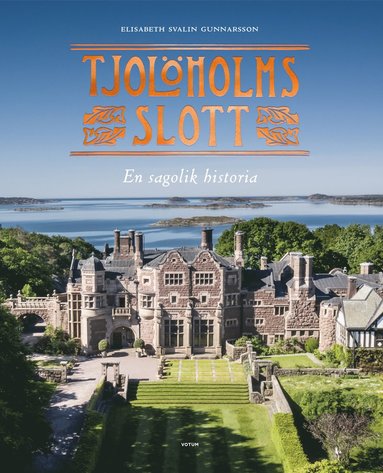 Tjolholms slott : en sagolik historia (inbunden)