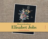 Blomsterbrodösen Elisabet Jobs (inbunden)