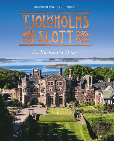 Tjolholms slott : an enchanted house (hftad)