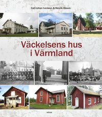 Väckelsens hus i Värmland (inbunden)