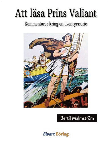 Att lsa Prins Valiant : Kommentarer kring en ventyrsserie (inbunden)