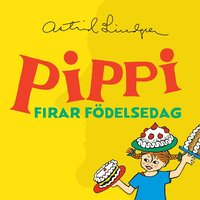 Pippi firar födelsedag (ljudbok)