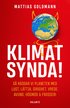 Klimatsynda! : så räddar vi planeten med lust, lättja, girighet, vrede, avund, högmod & frosseri