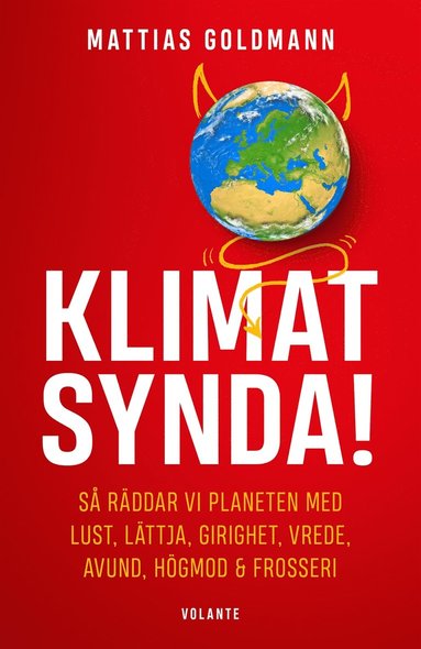 Klimatsynda! : Så räddar vi planeten med lust, lättja, girighet, vrede, avund, högmod & frosseri (pocket)