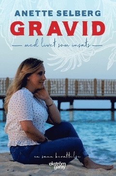 Gravid : med livet som insats (hftad)