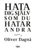 Hata dig sj�lv som du hatar andra