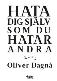 Hata dig sjlv som du hatar andra (e-bok)