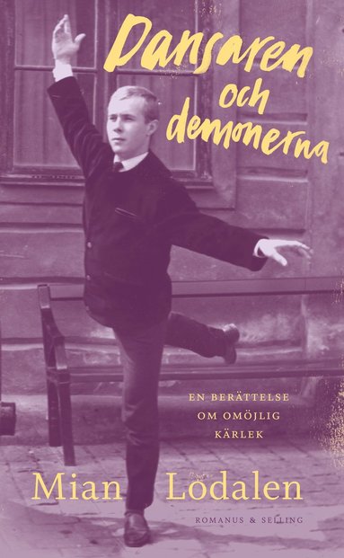 Dansaren och demonerna : en berttelse om omjlig krlek (inbunden)