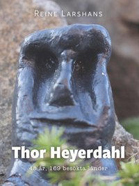 Thor Heyerdahl : 48 r, 169 beskta lnder (inbunden)