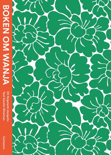 Boken om Wanja : ett frgstarkt designliv (inbunden)