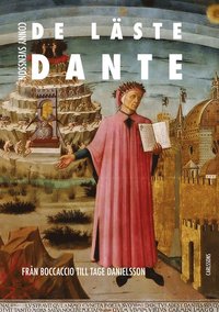 De läste Dante : från Boccaccio till Tage Danielsson (inbunden)